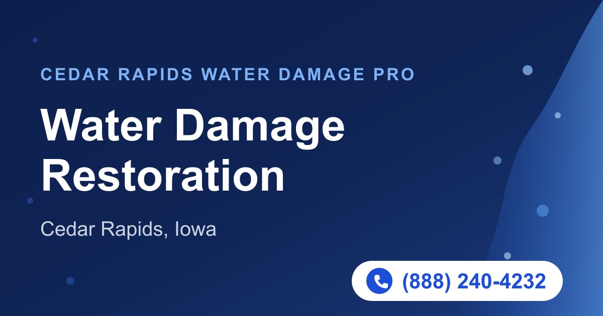 Water Damage Restoration Cedar Rapids, IA — 24/7 Emergency